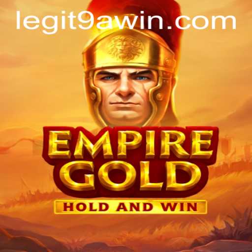 Discover the Thrilling World of EmpireGold: Strategies and Insights with 9awin